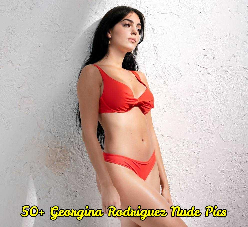 50 Georgina Rodriguez Nude Pictures Present Her Wild Side Allure | Best Of Comic Books