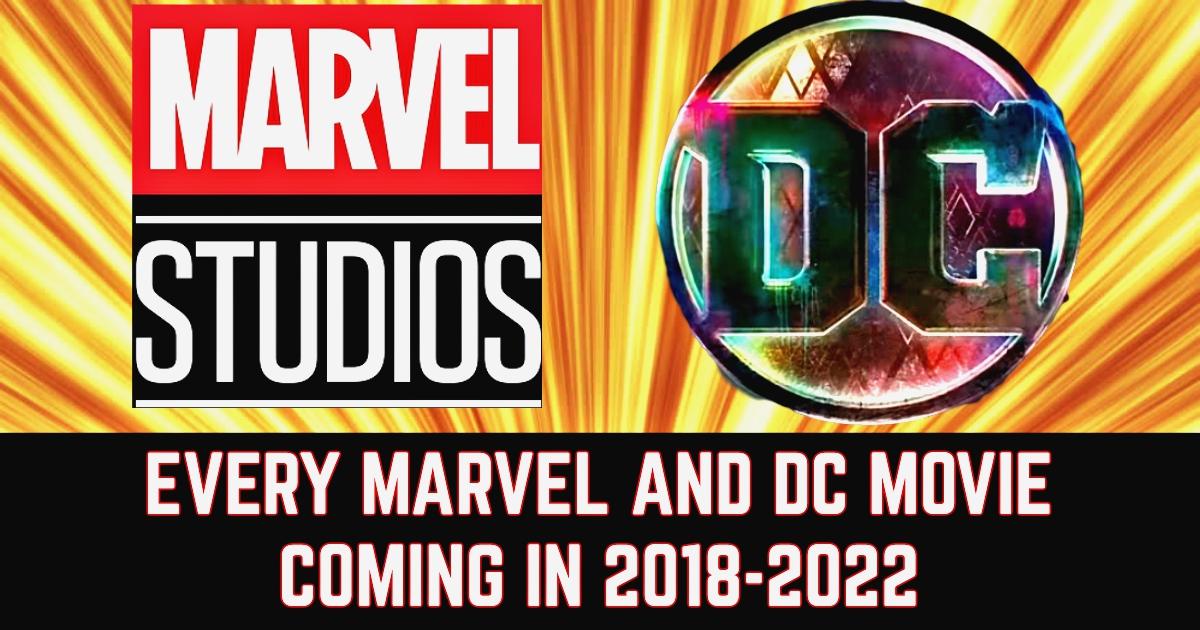 All Upcoming DC And Marvel Movies From 2018 To 2022 | Best Of Comic Books